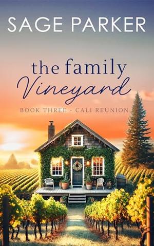 The Family Vineyard by Sage Parker