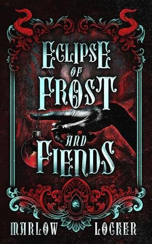 Eclipse of Frost and Fiends by Marlow Locker