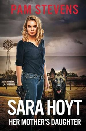 Sara Hoyt: Her Mother's Daughter by Pam Stevens