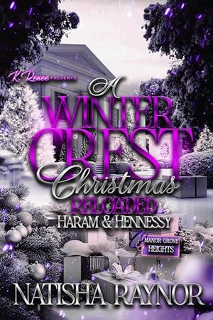 A Winter Crest Christmas Reloaded: Haram & Hennessy by Natisha Raynor