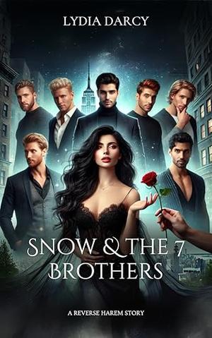 Snow & the 7 Brothers: A dark reverse harem story by Lydia Darcy