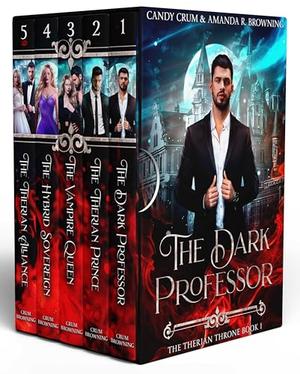 The Therian Throne Complete Series Boxed Set by Candy Crum, Amanda R. Browning