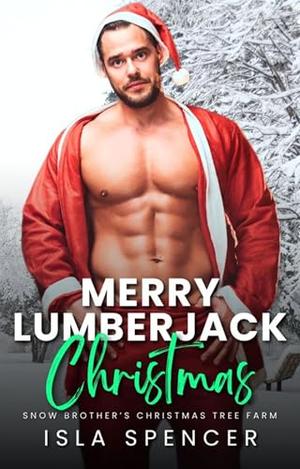 Merry Lumberjack Christmas by Isla Spencer