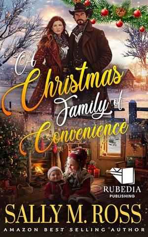 A Christmas Family of Convenience: A Western Historical Romance Book by Sally M. Ross
