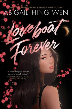 Loveboat Forever by Abigail Hing Wen