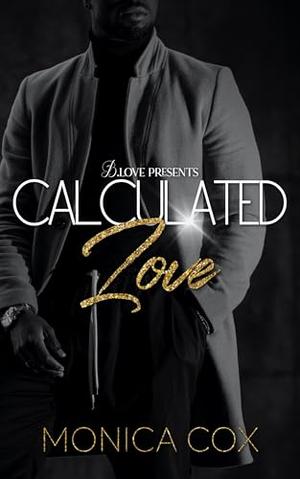 Calculated Love by Monica Cox