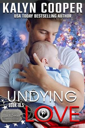 Undying Love: Christmas Novella by KaLyn Cooper