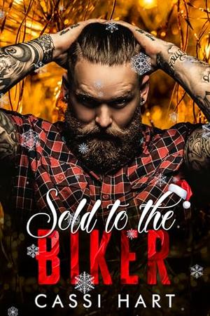 Sold To The Biker by Cassi Hart