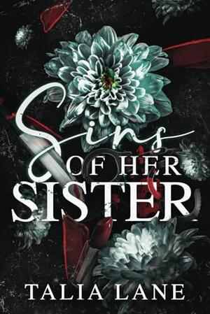 Sins Of Her Sister by Talia Lane