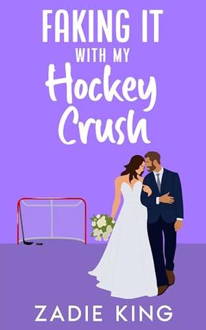 Faking It with my Hockey Crush: A Enemies to Lovers Small Town Sweet Romance (Faking It with the Billionaires #4)