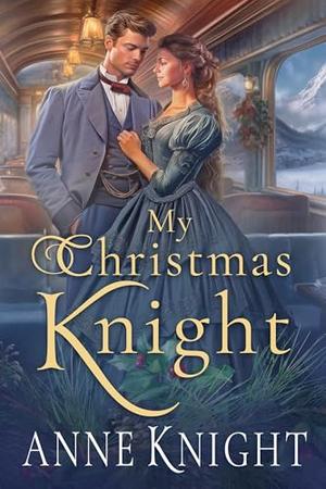My Christmas Knight by Anne Knight
