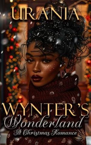 Wynter's Wonderland : A Christmas Romance by Urania
