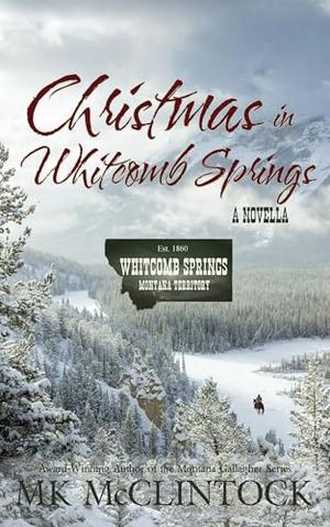 Christmas in Whitcomb Springs by MK McClintock