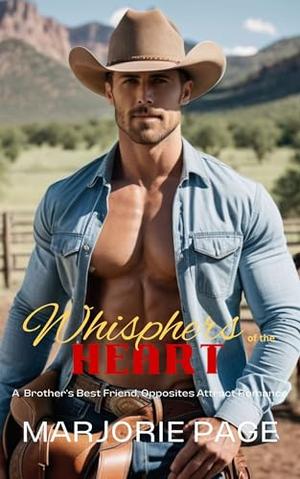 Whispers of the Heart: A Brother's Best Friend, Opposites Attract Romance by Marjorie Page