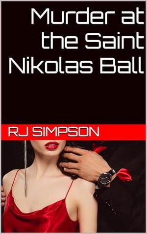 Murder at the Saint Nikolas Ball by RJ Simpson