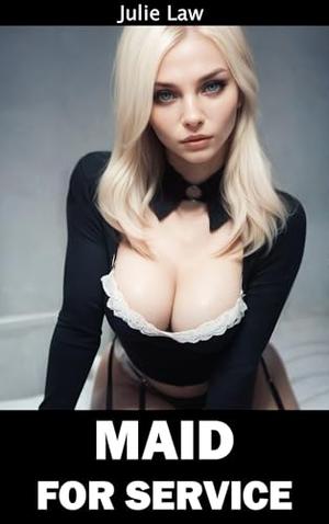 Maid for Service by Julie Law