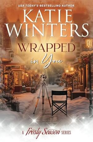 Wrapped in You by Katie Winters