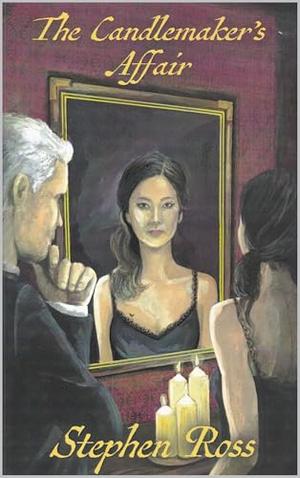 The Candlemaker's Affair by Stephen Ross, Anne-Marie Hoppitt, Jamie Whyte