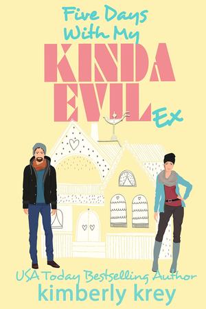 Five Days With My Kinda Evil Ex (Second Chance Experiment #2)