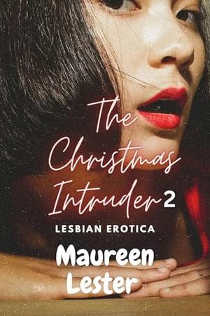 The Christmas Intruder 2: F/F Spicy Dark Age-Gap Romance by Maureen Lester
