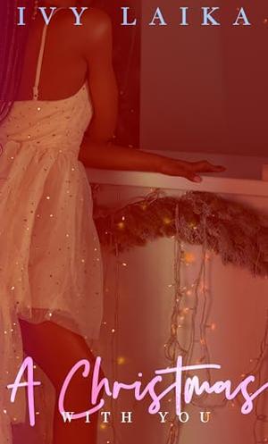 A Christmas With You by Ivy Laika, The Editing Boutique