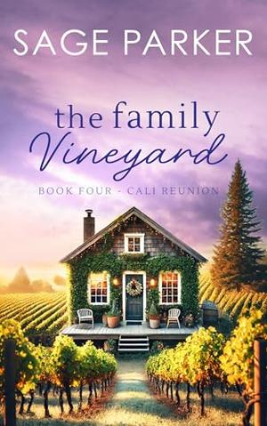 The Family Vineyard by Sage Parker