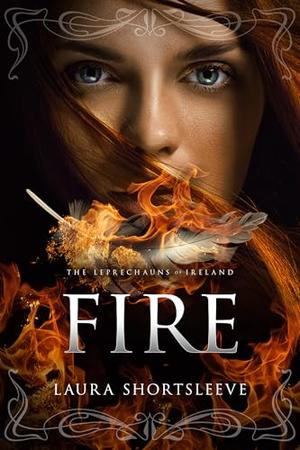 Fire by Laura Shortsleeve
