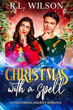Christmas with a spell: A Paranormal Holiday Romance by R.L. Wilson