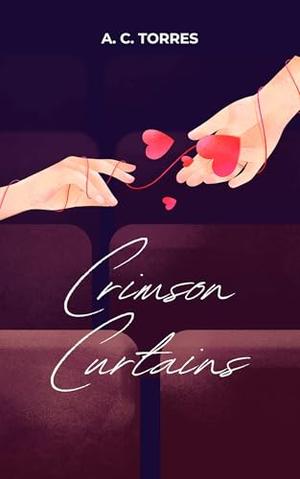 CRIMSON CURTAINS by A.C. TORRES