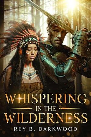 Whispering in the Wilderness: A Paranormal Shifter Romance by Rey B. Darkwood