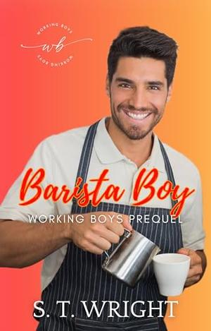Barista Boy by S.T. Wright