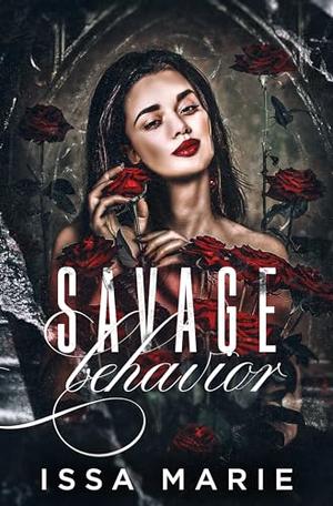 Savage Behavior by Issa Marie