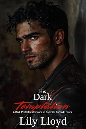 His Dark Temptation: A Dark Protector Romance of Enemies Turned Lovers by Lily Lloyd
