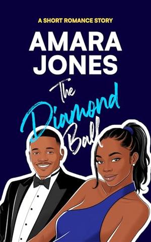 The Diamond Ball: Friends to Lovers Short by Amara Jones
