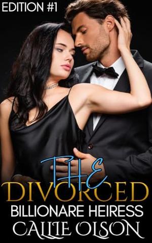 The Divorced Billionaire Heiress (Billionaire Divorce #1)
