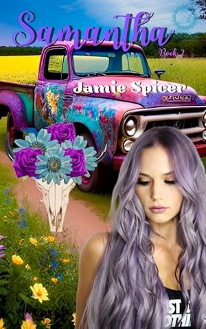 Samantha : Book Two of the Ladies of the Bluemoon Saloon Series by Jamie Spicer