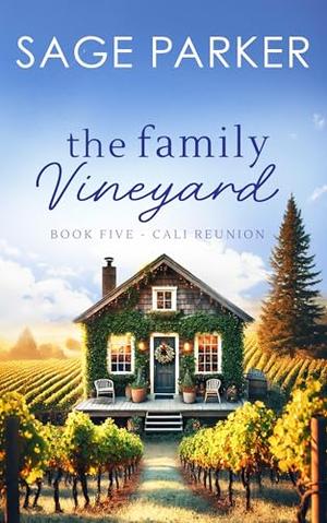 The Family Vineyard by Sage Parker