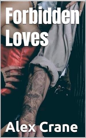 Forbidden Loves by Alex Crane