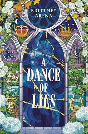 A Dance of Lies by Brittney Arena