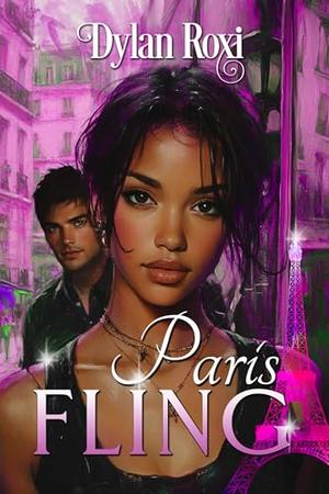 Paris Fling: A BWWM Forced Family Romance by Dylan Roxi