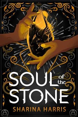 Soul of the Stone by Sharina Harris