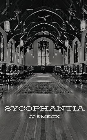 Sycophantia by J.J. Smeck
