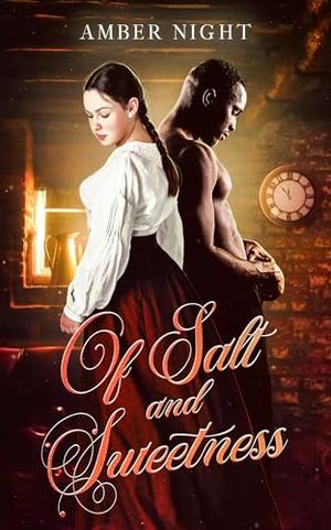 Of Salt and Sweetness by Amber Night