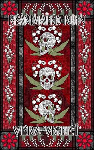 Reanimated Ruin by Vera Violet