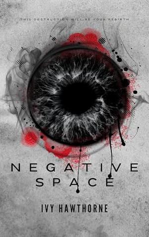 Negative Space by Ivy Hawthorne