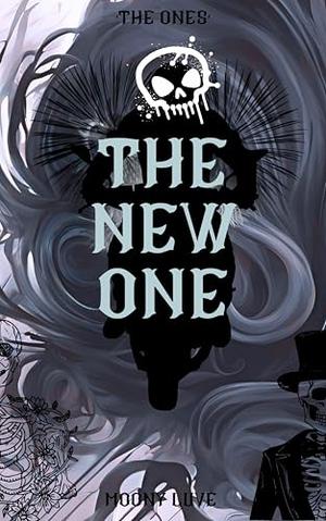 The New One by Moony Luve