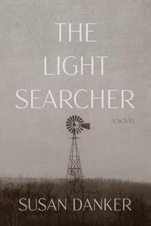 The Light Searcher by Susan Danker