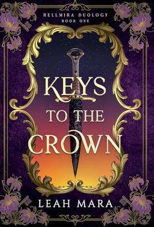 Keys to the Crown by Leah Mara
