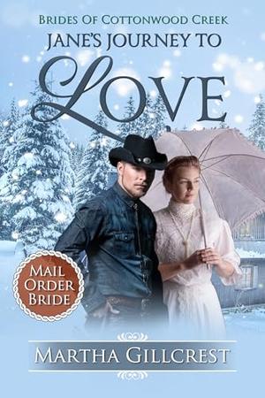 Jane’s Journey To Love by Martha Gillcrest