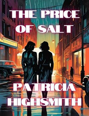 The Price of Salt by Patricia Highsmith